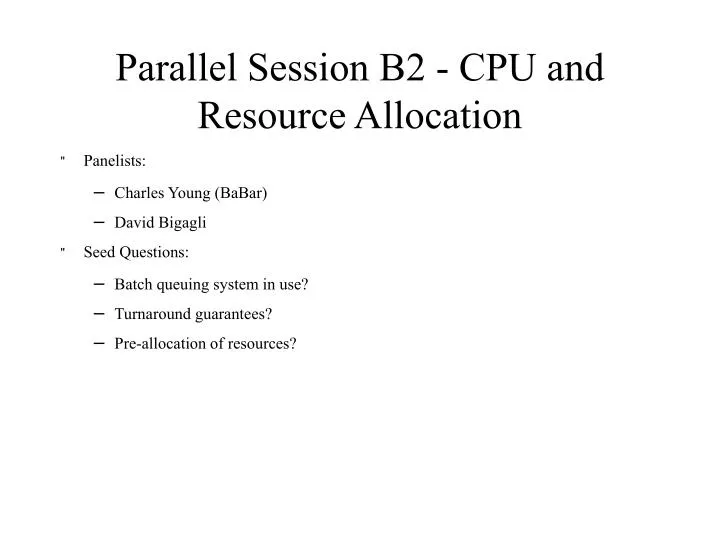 parallel session b2 cpu and resource allocation