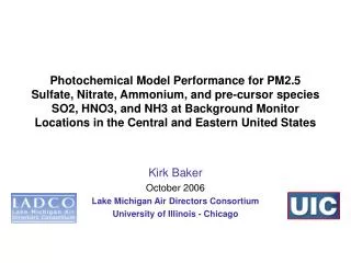 Kirk Baker October 2006 Lake Michigan Air Directors Consortium University of Illinois - Chicago