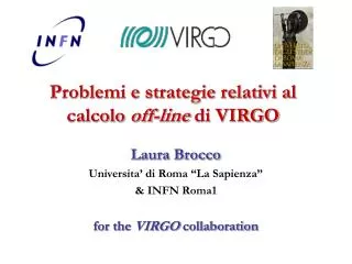 Problemi e strategie relativi al calcolo off-line di VIRGO