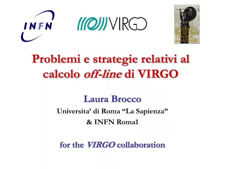 problemi e strategie relativi al calcolo off line di virgo