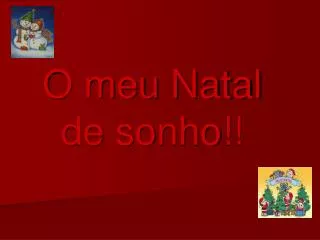 o meu natal de sonho