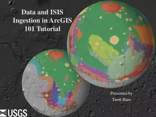 Data and ISIS Ingestion in ArcGIS 101 Tutorial