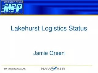 Lakehurst Logistics Status