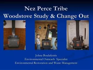 Nez Perce Tribe Woodstove Study &amp; Change Out