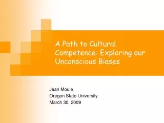 A Path to Cultural Competence: Exploring our Unconscious Biases