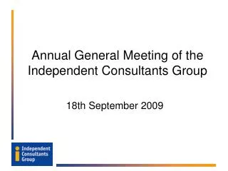 Annual General Meeting of the Independent Consultants Group