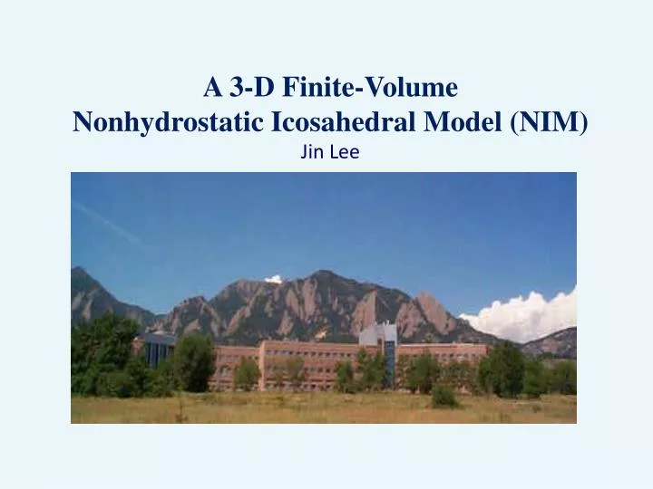 a 3 d finite volume nonhydrostatic icosahedral model nim jin lee