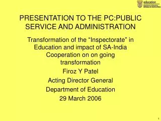 PRESENTATION TO THE PC:PUBLIC SERVICE AND ADMINISTRATION