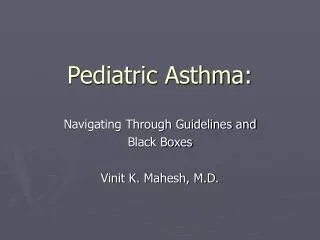 Pediatric Asthma: