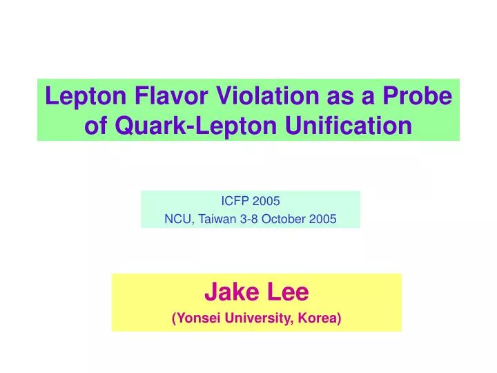 lepton flavor violation as a probe of quark lepton unification