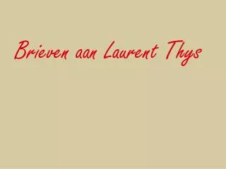 brieven aan laurent thys