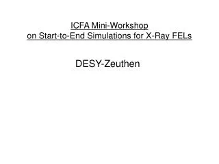 ICFA Mini-Workshop on Start-to-End Simulations for X-Ray FELs