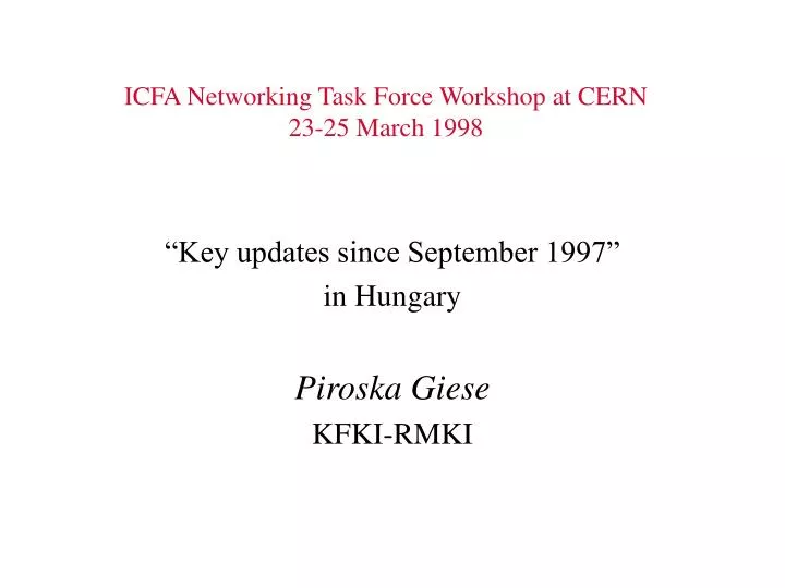icfa networking task force workshop at cern 23 25 march 1998