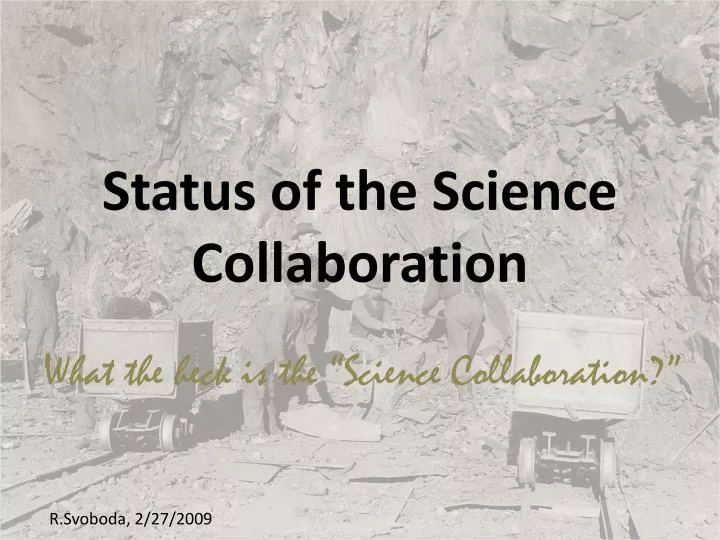 status of the science collaboration