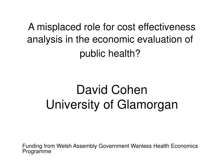 a misplaced role for cost effectiveness analysis in the economic evaluation of public health