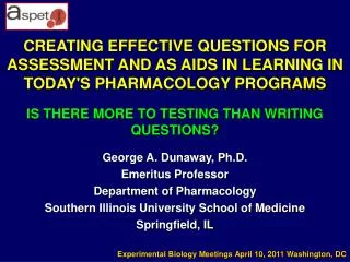 George A. Dunaway, Ph.D. Emeritus Professor Department of Pharmacology
