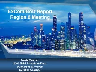 ExCom/BoD Report Region 8 Meeting