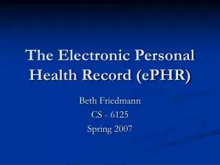 The Electronic Personal Health Record (ePHR)