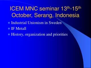 ICEM MNC seminar 13 th -15 th October, Serang, Indonesia