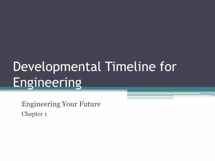 developmental timeline for engineering