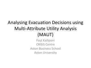 Analysing Evacuation Decisions using Multi-Attribute Utility Analysis (MAUT)