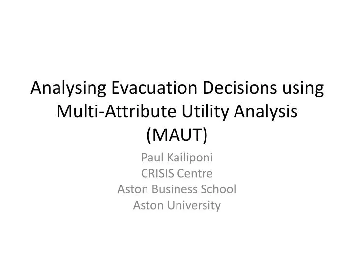 analysing evacuation decisions using multi attribute utility analysis maut