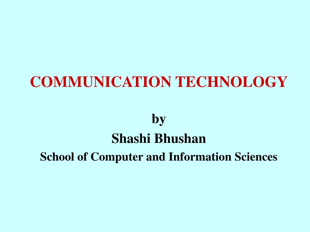 PPT - COMMUNICATION TECHNOLOGY PowerPoint Presentation, free download ...