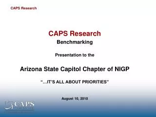CAPS Research Benchmarking Presentation to the Arizona State Capitol Chapter of NIGP