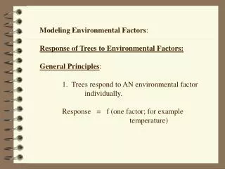 Modeling Environmental Factors : Response of Trees to Environmental Factors: General Principles :