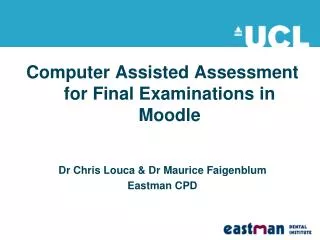 Computer Assisted Assessment for Final Examinations in Moodle