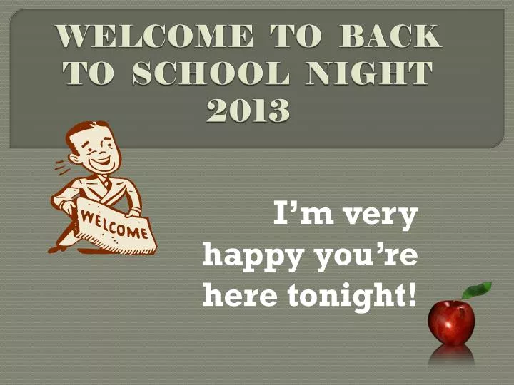 welcome to back to school night 201 3