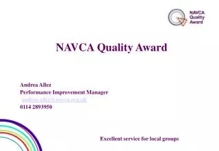 NAVCA Quality Award Andrea Allez Performance Improvement Manager andrea.allez@navca.uk