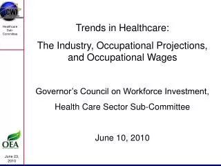 Trends in Healthcare: The Industry, Occupational Projections, and Occupational Wages