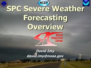 SPC Severe Weather Forecasting Overview