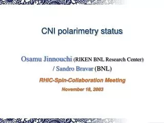 CNI polarimetry status