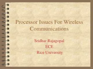 Processor Issues For Wireless Communications