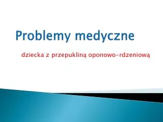 problemy medyczne