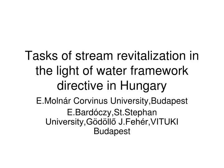 tasks of stream revitalization in the light of water framework directive in hungary