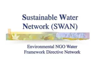 S ustainable W ater N etwork (SWAN)