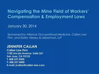 Jennifer Callan Callan Law Firm 1100 Lincoln Avenue, Suite 261 San Jose, CA 95125 T: 408.337.0200