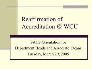 Reaffirmation of Accreditation @ WCU