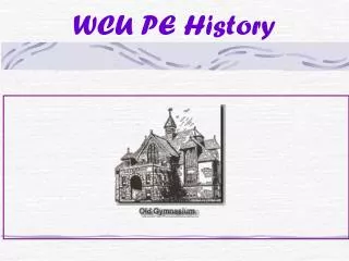 WCU PE History