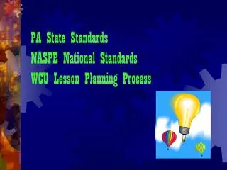 PA State Standards NASPE National Standards WCU Lesson Planning Process