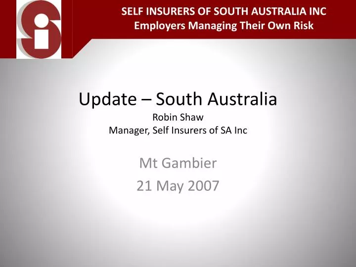 update south australia robin shaw manager self insurers of sa inc