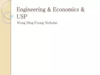 Engineering &amp; Economics &amp; USP
