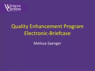 Quality Enhancement Program Electronic-Briefcase