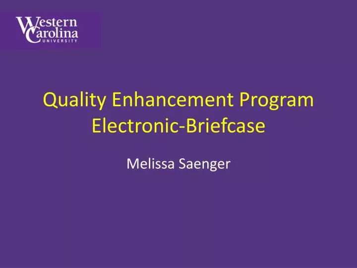quality enhancement program electronic briefcase