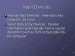 Input Devices: - slide 1