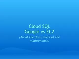 Cloud SQL Google vs EC2