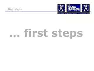... first steps